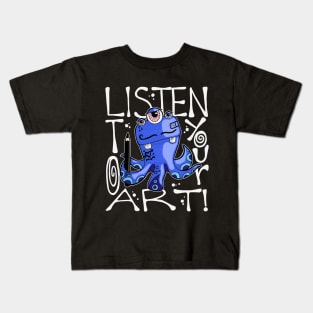 Listen to Your Art Monster with Colored Pencil Kids T-Shirt